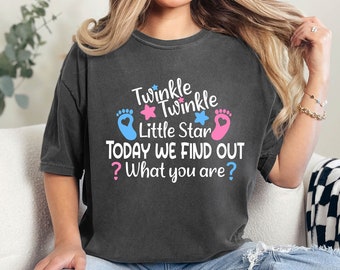Comfort Colors Twinkle Twinkle Little Star Today We Find Out What You Are Shirt, Twinkle Twinkle Gender Reveal T-Shirt, Boy Or Girl Shirts