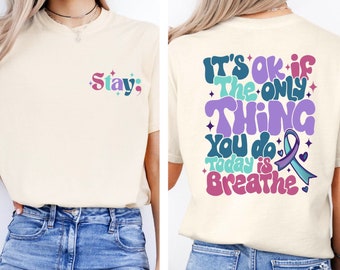 Camisa de colores cómodos para la prevención del suicidio, camiseta de concientización sobre el suicidio, camisa de salud mental, camisa de estadía, camiseta que importas, camisas de apoyo al suicidio