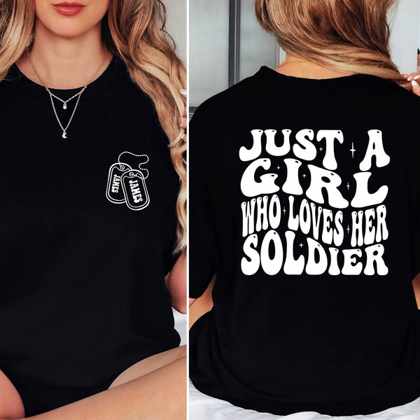 Military Girlfriend Shirt, Just A Girl Who Loves Her Soldier T-Shirt, Proud Military Wife Shirt, Custom Soldiers Wife Gift,Military Engaged