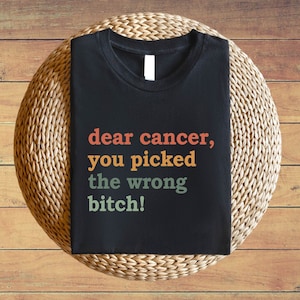 Camiseta "Querido cáncer, elegiste a la perra equivocada", sudadera de concienciación sobre el cáncer, sudadera con capucha de concienciación sobre la salud, camiseta de luchador contra el cáncer