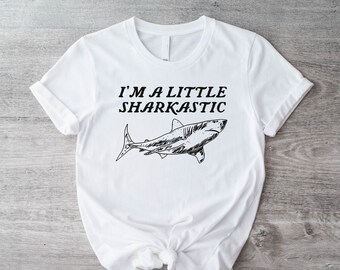I'm A Little Sharkastic T-Shirt, Shark Lover Sweatshirt, Ocean Trip Shirt, Funny Shark Tee, Ocean Enthusiast Shirt, Shark Week Sweater