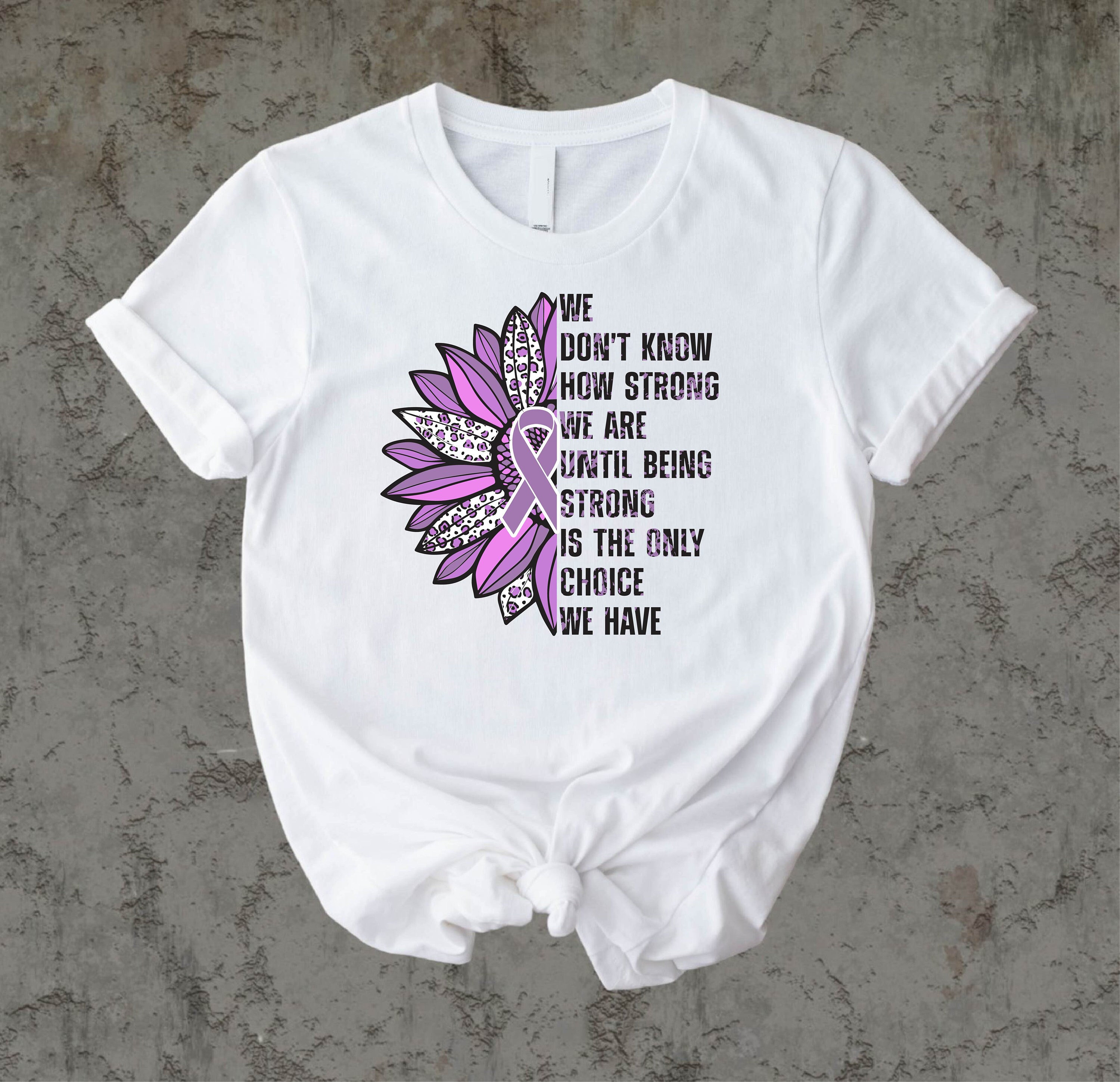 Lupus Awareness T Shirt - Being Strong Is The Only Choice Lupus Awareness T Shirt - Being Strong Is The Only Choice