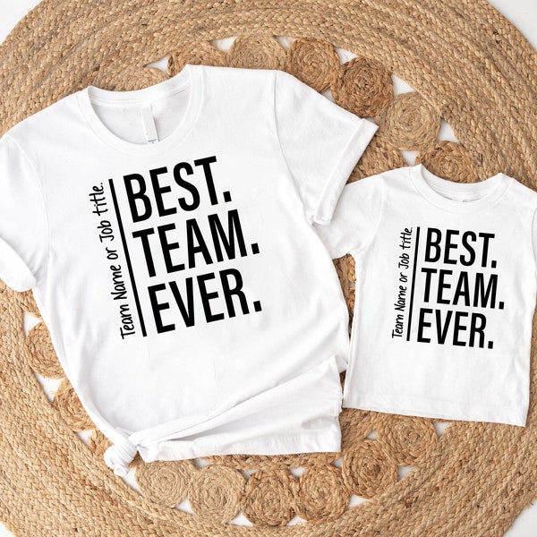 Customize Best Team Ever T-Shirt, Custom Team Shirt, Member Of The Best Team Sweatshirt, Work Team Coworkers Shirt, Teammates Shirts