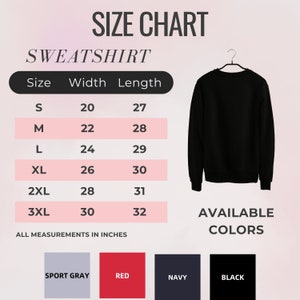 May include: Size chart for a sweatshirt with measurements in inches for sizes S through 3XL. The chart shows width and length measurements. The sweatshirt is available in four colors: Sport Gray, Red, Navy, and Black.
