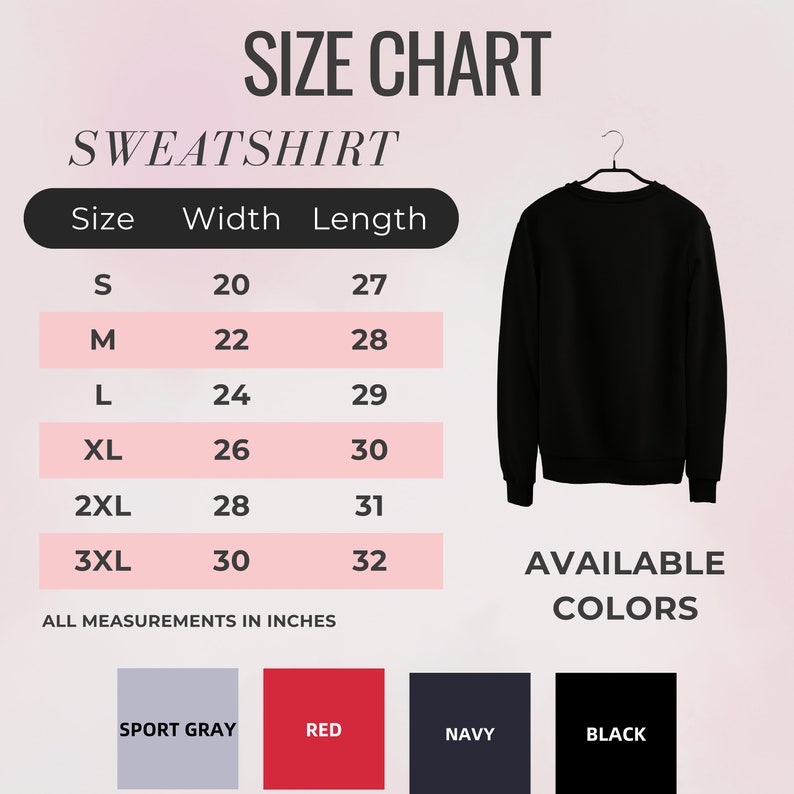 May include: Size chart for a sweatshirt with measurements in inches for sizes S through 3XL. The chart shows width and length measurements. The sweatshirt is available in four colors: Sport Gray, Red, Navy, and Black.