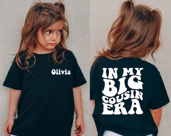 In My Big Cousin Era, Cousin Era Shirt, Custom Big Cousin Shirt, Funny Toddler Shirt, Trendy Kid Shirt, Personalized Big Cousin Reveal Shirt