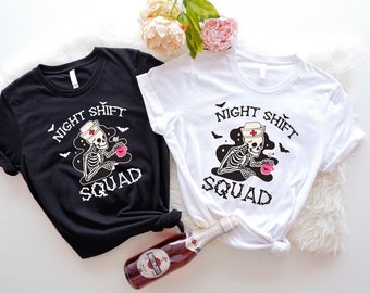 Night Shift Squad Shirt, Night Shift Nurse Skeleton Shirt, Halloween Nurse Skeleton Shirt, Funny Nursing T-Shirt, Spooky ER Nurse Crew Tee