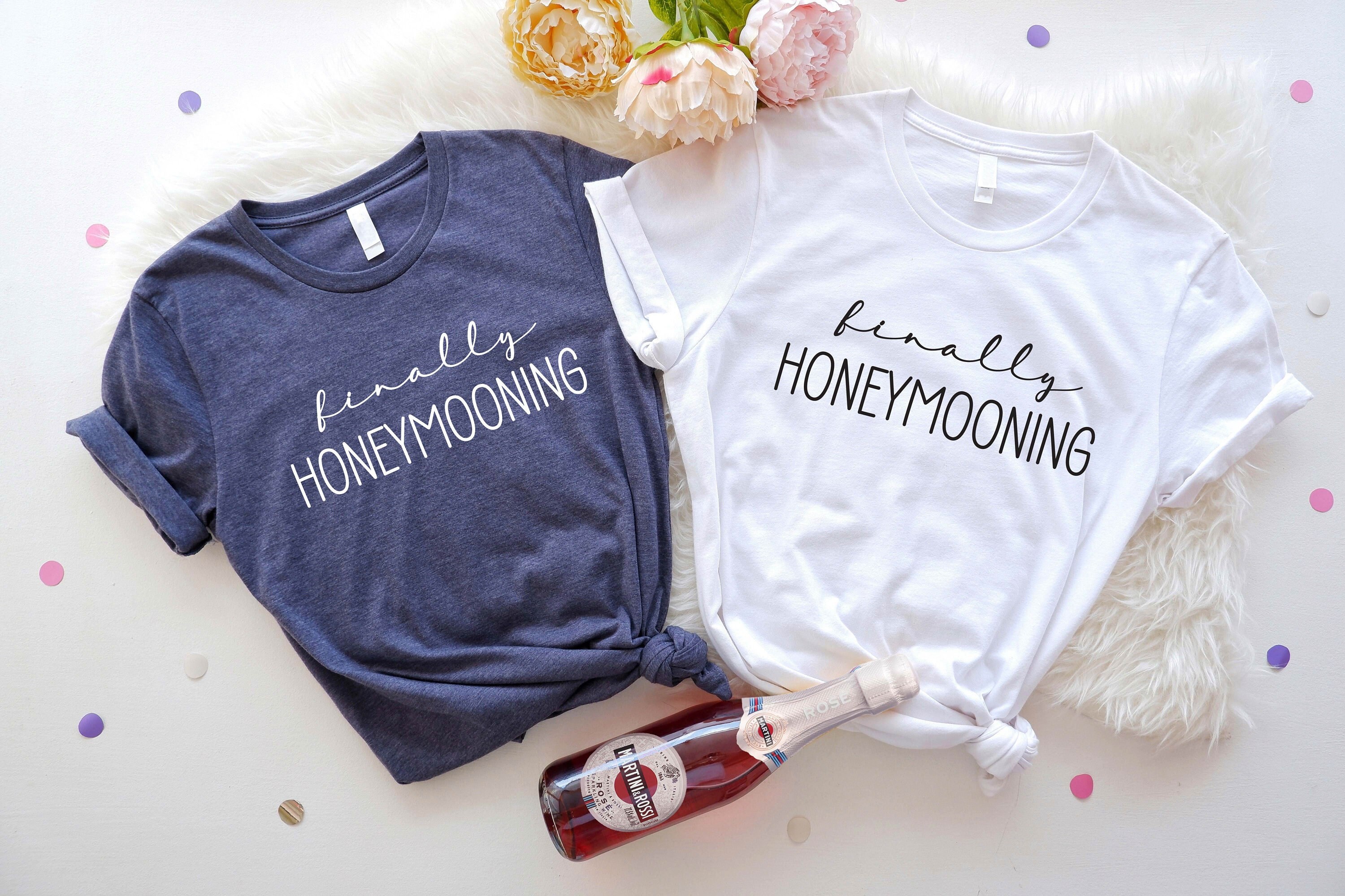 Finally Honeymooning Shirt, Funny Honeymoon Shirts, Wedding Gift, Newlywed Gift, Bride Groom Matching T-Shirt, Honeymoonin' Tee,Just Married