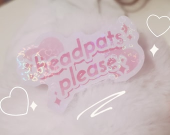 Headpats por favor pegatina holográfica
