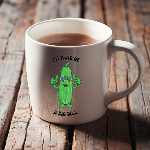 i'm kind of a big dill mug, funny pickle mug gift, pickle themed mug, perfect gift for pickle lovers, pickle food pun mug,pickle lovers gift