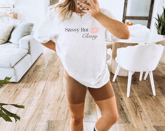 Sassy But Classy Shirt| Sassy But Classy Tee| Lipstick Shirt| Sassy Shirt| Classy Shirt| Cute Shirt| Gift for Her| Classy Gift| Funny Shirt