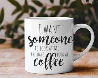 Look at Me Like I Look at Coffee Ceramic Mug, 11oz