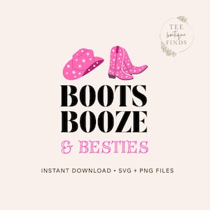 Stiefel Booze Besties SVG PNG | Western Bachelorette Shirt für Nashville Girls Trip oder Country Konzert