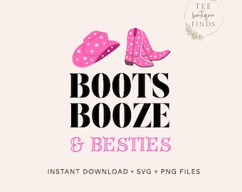 Boots Booze Besties SVG PNG | Western Bachelorette Shirt Design for Nashville Girls Trip or Country Concert