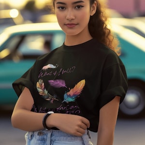 What If I Fall Quote T-Shirt