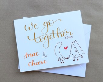 GREETING CARD | "We Go Together Like Mac & Cheese" Hand Lettered Card