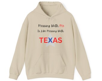 Messing with Texas, Messing With Me, Proud Texan, Personal Statement, Empowered Individual, Strong Woman and Man, Message, Confidence