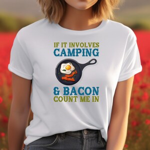 If it Involves Camping and Bacon, Family camping, Camping T Shirt, Camping Shirt, Funny, T-shirt, Camping lover, Outdoors, light