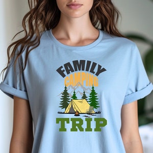 Family Camping Trip, Family camping, Women&#39;s Gift, Camping T Shirt, Camping Shirt, Funny, T-shirt, Camping lover, Outdoors, light