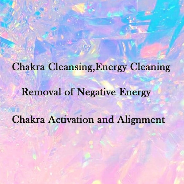 Chakra Cleansing, Energy Cleansing for Removal Negative Energy, Activation Alignment Ascension of the twelfth dimension