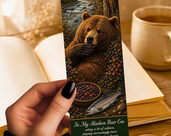 In My Alaskan Bear Era Bookmark | Funny Book Lover | Relatable Reader Humor | Cute Bear Bookmark | Funny Bookish Gift | Introvert Gift
