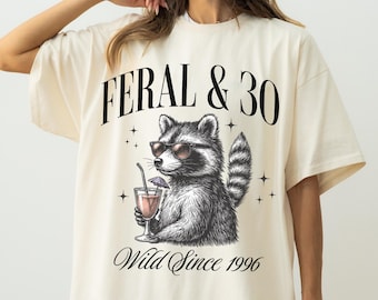 Feral & 30 Raccoon Birthday Shirt - 1996 Comfort Colors Graphic Tee