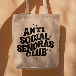 Anti Social Señoras Club Tote Bag: Latina Mom Gift