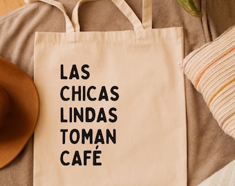 Las chicas lindas toman cafe Tote Bag, Spanish tote bag, addicted to coffee tote,  Spanish quotes, spanish bag, Spanish tote
