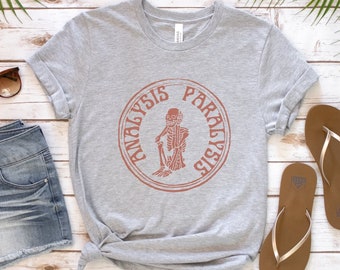 Analysis Paralysis Skeleton T-Shirt: Funny Overthinker Graphic Tee