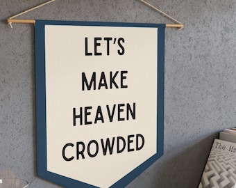 Let's Make Heaven Crowded Christian Wall Decor Devotional Quote Art Jesus Home Decor Christian Decor for Home