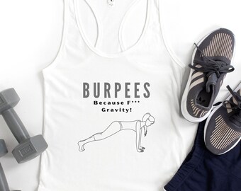 Camisa burpees, tanque de entrenamiento divertido, tanque de entrenamiento para mujeres, ropa de gimnasio, fitness, entrenamiento top mujeres, tanque muscular de entrenamiento, linda camisa de gimnasio