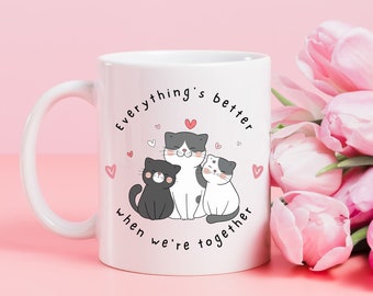 Mom's Love Mug: Everything's Better Together- Cat-Themed Gift for Moms, Adorable Ceramic Coffee Cup- Perfect Gift for Moms, Ceramic Mug