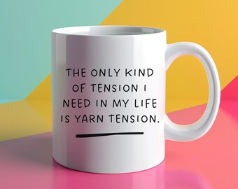 Funny Yarn Tension Mug - Perfect Gift for Yarn Lovers, Crocheters, and Knitters