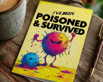 Chemotherapy Card | I've Been Poisoned and Survived | Cancer Get Well Card