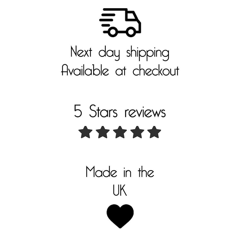 May include: A black and white illustration of a delivery truck with the text "Next day shipping Available at checkout". Five stars are shown with the text "5 Stars reviews". The text "Made in the UK" is shown with a black heart below.