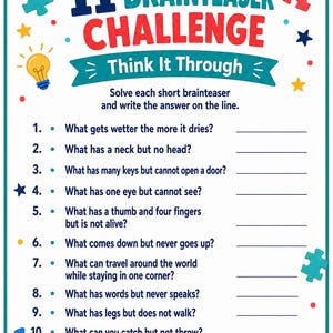 Può includere: Un foglio di attività bianco intitolato 11 BRAINTEASER CHALLENGE Think It Through con un elenco di dieci indovinelli numerati e righe vuote per le risposte. Il design presenta pezzi di puzzle colorati, stelle e l'icona di una lampadina.