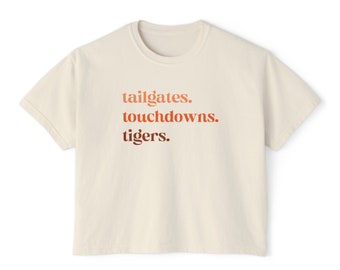 Tailgates. Touchdowns. Tigers Comfort Colors Women's Boxy Tee | Gameday & Tailgating | Clemson SC, LSU, Missouri MO