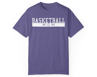 Basketball Mom Comfort Colors T-shirt | Sports Mom | Mother's Day