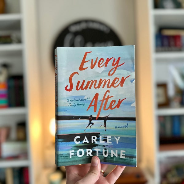 Every Summer After by Carley Fortune