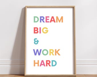 Dream Big Work Hard Poster: Colorful Inspirational Wall Art (Digital Download)