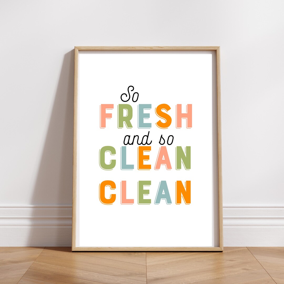 Stay Fresh Clean So Fresh so Clean Printable, School Bathroom Poster, Funny Bathroom ...
