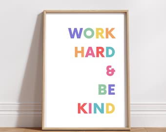 Work Hard Be Kind Poster: Colorful Classroom Decor (Digital Download)
