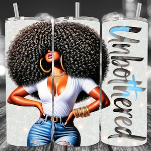 May include: A set of three stainless steel tumblers with a glittery background. Each tumbler features a vibrant illustration of a woman with large curly hair, gold jewelry, and blue jeans. The word "Unbothered" is written on one tumbler.