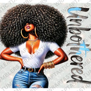 May include: Digital art of a woman with voluminous dark curly hair, wearing a white v-neck shirt and blue jeans. She has gold jewelry and the word "Unbothered" is written in black and blue.