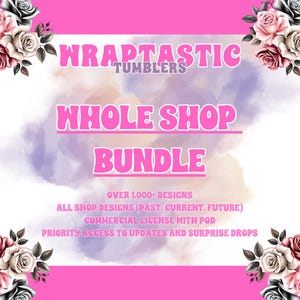 Whole Shop Bundle Whole Shop Png Clipart Bundle Designs Tumbler Wrap Bundle Commercial Use License POD Digital Download Sublimation Designs