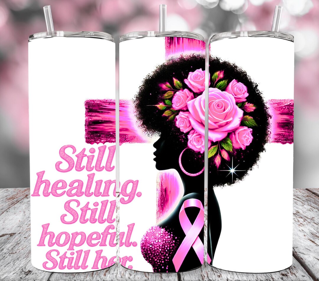Still Healing Still Hopeful PNG Breast Cancer Awareness Pink Ribbon ...
