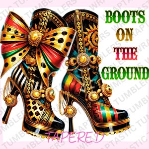 May include: A pair of high-heeled boots with a colorful, patterned design. The boots have a gold trim and a large bow on one boot. The text "Boots on the Ground" is written in green and yellow letters.