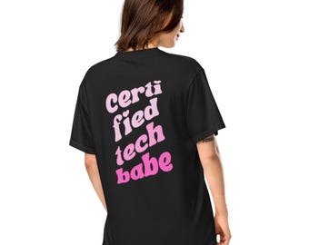 Tech Babes "Certified Tech Babe" Oversized Tee