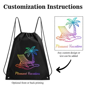 May include: A black drawstring backpack featuring a colorful gradient graphic of a beach chair and a palm tree with the text "Pleasant Vacation" printed below. The image includes customization instructions and a preview box for design options.