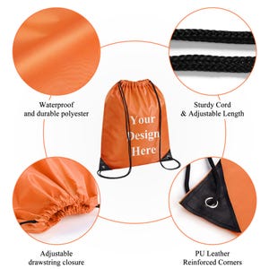 May include: An orange drawstring backpack featuring the text Your Design Here in white. The bag includes black braided cords, an adjustable drawstring closure, and black PU leather reinforced corners. The material is waterproof polyester.